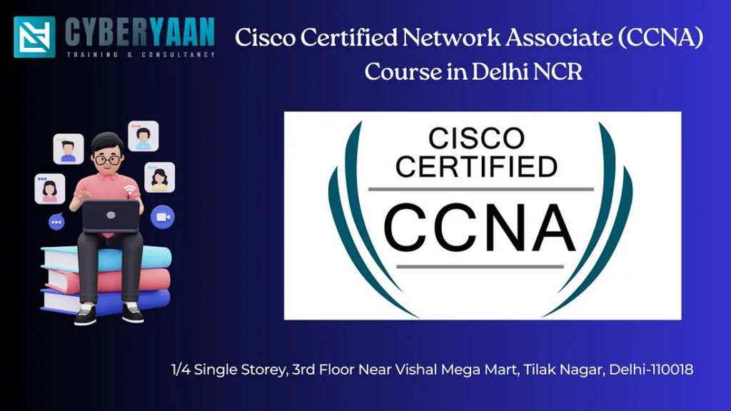 CCNA 200-301 Course Training in Delhi: Your Gateway to a Successful IT Career